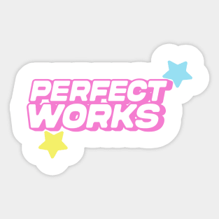 Perfect Works Stacked Sticker